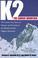 Cover of: K2, The Savage Mountain