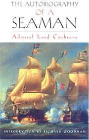 The autobiography of a seaman by Thomas Cochrane 10th Earl of Dundonald