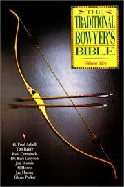 Cover of: The Traditional Bowyer's Bible, Volume 2