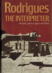 Cover of: Rodrigues the interpreter: an early Jesuit in Japan and China.