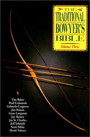 Cover of: The Traditional Bowyer's Bible, Volume 3 by Jim Hamm