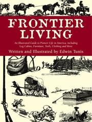 Frontier living:An illustrated guide to pioneer life in America by Edwin Tunis