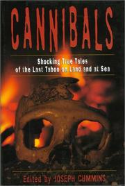 Cover of: Cannibals: Shocking True Tales of the Last Taboo on Land and at Sea