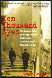 Cover of: Ten Thousand Eyes: The Amazing Story of the Spy Network That Cracked Hitler's Atlantic Wall Before D-Day