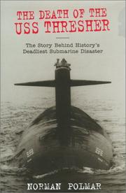 Cover of: The Death of the U.S.S. Thresher: The Story Behind History's Deadliest Submarine Disaster