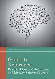 Cover of: Guide to Reference: Essential General Reference and Library Science Sources