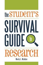 Cover of: The Student's Survival Guide to Research