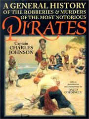 Cover of: A General History of the Robberies and Murders of the  Most Notorious Pirates