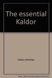 The essential Kaldor by Kaldor, Nicholas