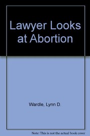 Cover of: A lawyer looks at abortion