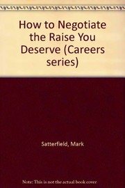 Cover of: How to negotiate the raise you deserve