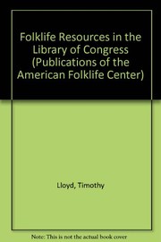 Folklife resources in the Library of Congress by Timothy Lloyd
