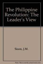 Cover of: The Philippine revolution: the leader's view