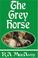 Cover of: The Grey Horse