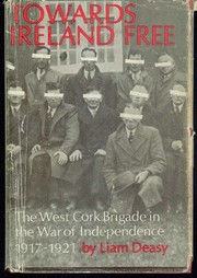 Cover of: Towards Ireland free: the West Cork Brigade in the War of Independence, 1917-1921
