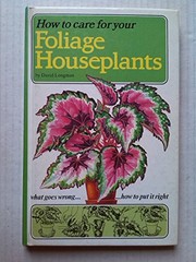 Cover of: How to care for your foliage houseplants