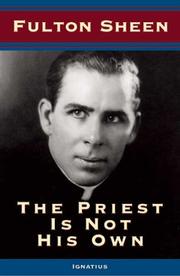 Cover of: The Priest Is Not His Own by Fulton J. Sheen
