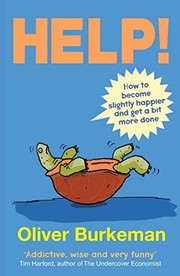 Cover of: HELP!: How to Become Slightly Happier and Get a Bit More Done