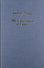 Cover of: The uncertainties of empire: essays in Iberian and Ibero-American intellectual history