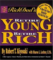 Cover of: Rich Dad's Retire Young, Retire Rich : How to Get Rich Quickly and Stay Rich Forever!
