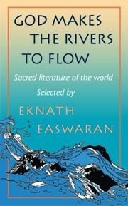 Cover of: God Makes the Rivers To Flow by Eknath Easwaran