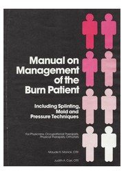 Cover of: Manual on Management of the Burn Patient: Including Splinting, Mold and Pressure Techniques