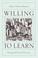 Cover of: Willing to Learn