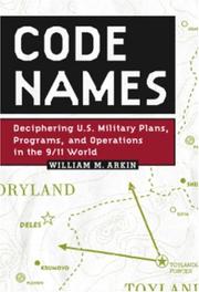 Cover of: Code Names: Deciphering U.S. Military Plans, Programs and Operations in the 9/11 World