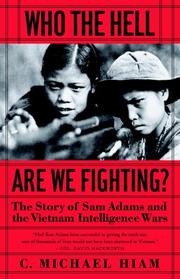 Cover of: Who the hell are we fighting?: the story of Sam Adams and the Vietnam intelligence wars