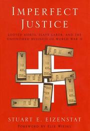 Cover of: Imperfect Justice: Looted Assets, Slave Labor, and the Unfinished Business of World War II