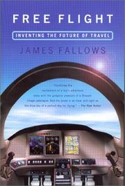 Cover of: Free flight: inventing the future of travel