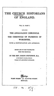 The Anglo-Saxon chronicle. The chronicle of Florence of Worcester, with a continuation and appendix by Anglo-Saxon chronicle , Florentius