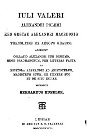 Cover of: Iuli Valeri Alexandri Polemi Res gestae Alexandri Macedonis translatae ex Aesopo graeco ...