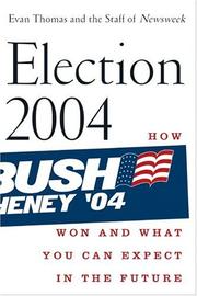 Election 2004 : how Bush won and what you can expect in the future