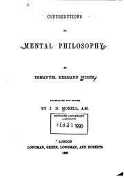 Cover of: Contributions to Mental Philosophy by Immanuel Hermann Fichte, J. D. Morell