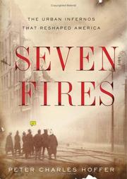 Cover of: Seven fires: the urban infernos that reshaped America
