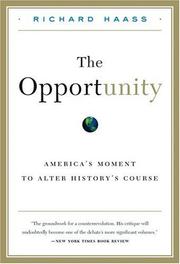 The opportunity : America's moment to alter history's course