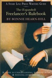 Cover of: The Freelancer's Rulebook: A Guide to Understanding, Working With and Winning Over Editors (Story Line Press Writer's Guides)