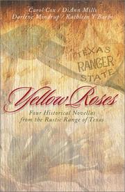 Cover of: Yellow roses: four historical novellas featuring rangers and the women who love them