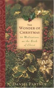 Cover of: The wonder of Christmas: 50 meditations on the birth of Christ