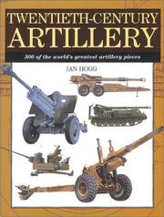 Twentieth-century Artillery by Ian V. Hogg