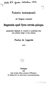 Cover of: Veteris Testamenti ab origene recensiti fragmenta apud Syros servata quinque ...