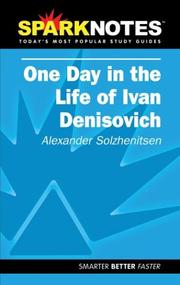 One day in the life of Ivan Denisovich : Alexander Solzhenitsyn