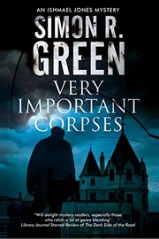 Cover of: Very Important Corpses: Severn House Publishers (An Ishmael Jones Mystery) by Simon Green