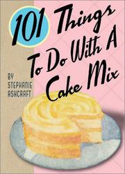 Cover of: 101 things to do with a cake mix