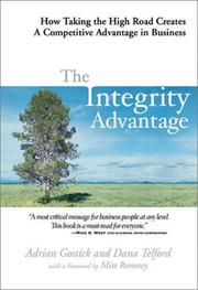 Cover of: The Integrity Advantage: How Taking the High Road Creates a Competitive Advantage in Business