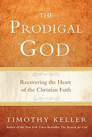 Cover of: The prodigal God by Timothy J. Keller