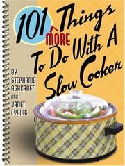 Cover of: 101 More Things to do with a Slow Cooker