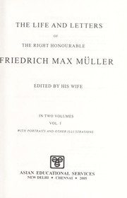 Cover of: The life and letters of the Right Honourable Friedrich Max Muller
