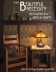 The beautiful necessity : decorating with arts and crafts